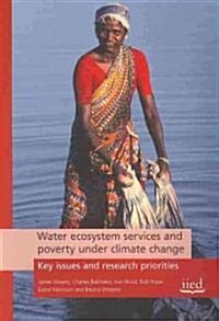 Water Ecosystem Services and Poverty Under Climate Change (Paperback)