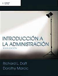 Introduccion a la administracion/ Understanding Management (Paperback, 6th, Translation)