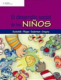Desarrollo social de los ninos/ Guiding Children큦 Social Development and Learning (Paperback, 6th, Translation)