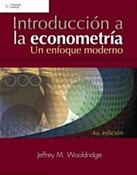 Introduccion a la econometria/ Introductory Econometrics: A Modern Approach (Paperback, 4th, Translation)