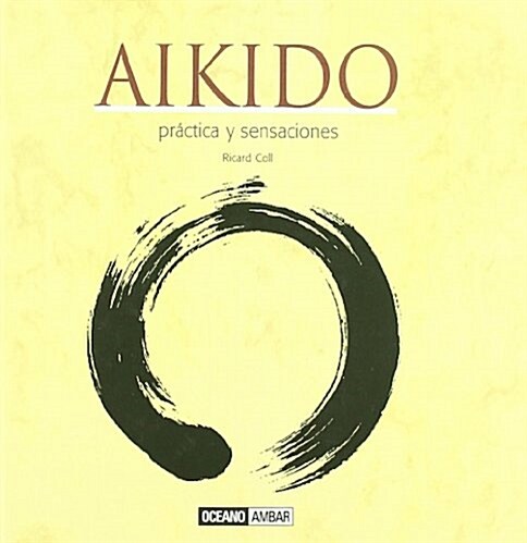 Aikido practica y sensaciones (Hardcover)