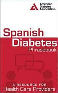 Spanish Diabetes Phrasebook (Paperback, Bilingual)