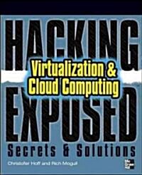 Hacking Exposed: Virtualization & Cloud Computing (Paperback)