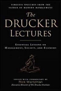 The Drucker Lectures: Essential Lessons on Management, Society and Economy (Hardcover)
