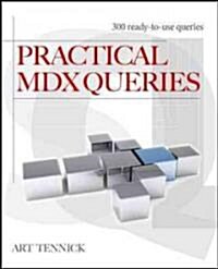 Practical MDX Queries: For Microsoft SQL Server Analysis Services 2008 (Paperback)