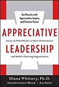 Appreciative Leadership (Hardcover)