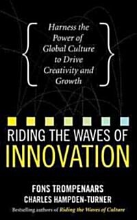 Riding the Waves of Innovation: Harness the Power of Global Culture to Drive Creativity and Growth (Hardcover)