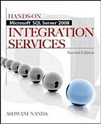 Hands-On Microsoft SQL Server 2008 Integration Services, Second Edition (Paperback, 2)