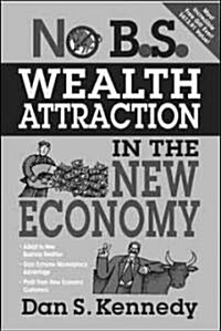 No B.S. Wealth Attraction in the New Economy (Paperback)