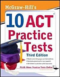 McGraw-Hills 10 ACT Practice Tests (Paperback, 3rd)