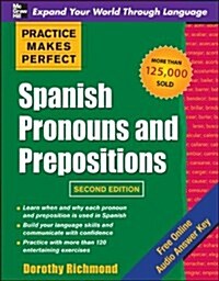 Practice Makes Perfect: Spanish Pronouns and Prepositions (Paperback, 2)