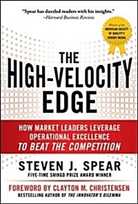 [중고] The High-Velocity Edge: How Market Leaders Leverage Operational Excellence to Beat the Competition (Hardcover, 2, Revised)