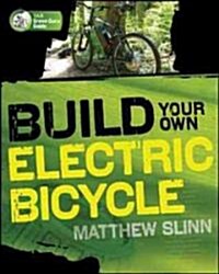 Build Your Own Electric Bicycle (Paperback)
