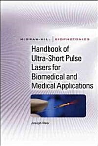Handbook of Ultra-short Pulse Lasers for Biomedical and Medical Applications (Hardcover)