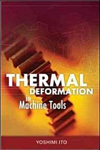 Thermal Deformation in Machine Tools (Hardcover)
