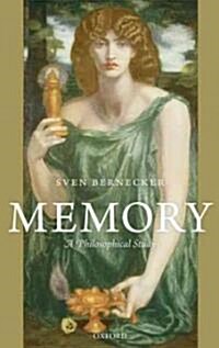 Memory : A Philosophical Study (Hardcover)