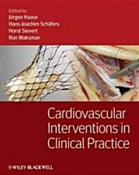 Cardiovascular Interventions in Clinical Practice (Hardcover)