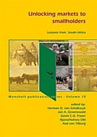 Unlocking Markets to Smallholders: Lessons from South Africa (Paperback)