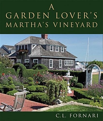 A Garden Lovers Marthas Vineyard (Hardcover)