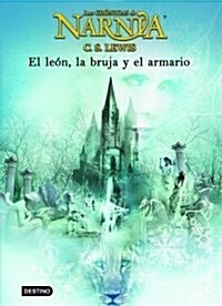 El leon, la bruja y el armario / The Lion, The Witch, and the Wardrobe (Paperback, 2nd)