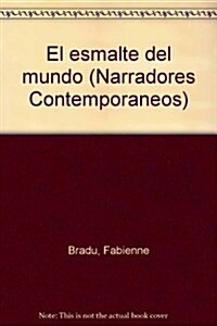 El esmalte del mundo (Paperback)