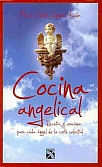 Cocina angelical / Angelical Cuisine (Paperback)