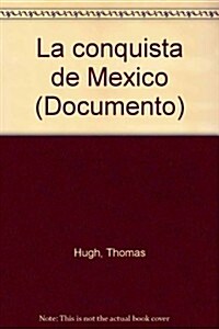 La conquista de Mexico (Paperback)