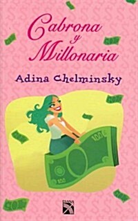 Cabrona y millonaria / Bitch and Millionaire (Paperback)