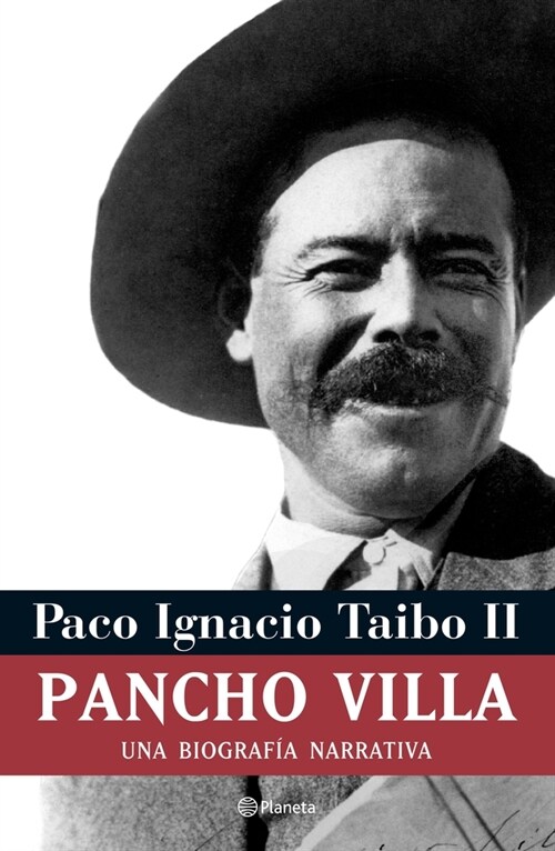 Pancho Villa: Una Biograf? Narrativa (Paperback)
