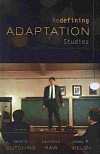 Redefining Adaptation Studies (Paperback)