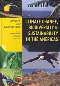 Climate Change, Biodiversity, and Sustainability in the Americas: A Reader on Value Theory, Aesthetics, Community, Culture, Race, and Education        (Hardcover)