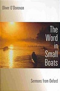 Word in Small Boats: Sermons from Oxford (Paperback)