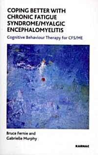 Coping Better With Chronic Fatigue Syndrome/Myalgic Encephalomyelitis : Cognitive Behaviour Therapy for CFS/ME (Paperback)