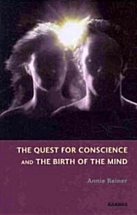 The Quest for Conscience and the Birth of the Mind (Paperback)