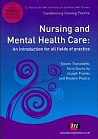 Nursing and Mental Health Care : An Introduction for All Fields of Practice (Paperback)