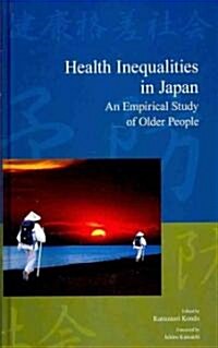 Health Inequalities in Japan: An Empirical Study of Older People (Hardcover)