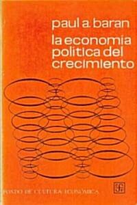 La economia politica del crecimiento (Paperback)