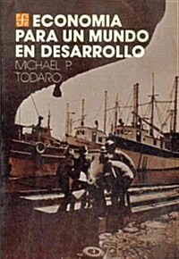 Economia para un mundo en desarrollo (Paperback)