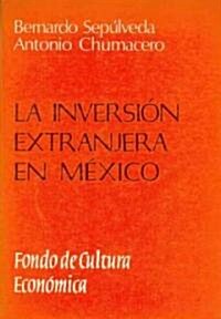 La inversion extranjera en Mexico (Paperback)