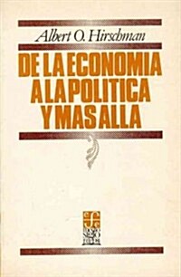 De la economia a la politica y mas alla (Paperback)