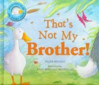 Thats Not My Brother! (Hardcover, LTF)