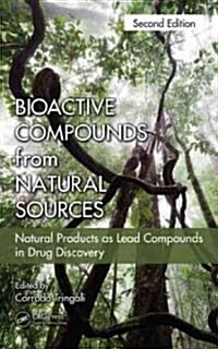 Bioactive Compounds from Natural Sources: Natural Products as Lead Compounds in Drug Discovery (Hardcover, 2)