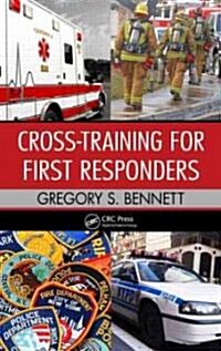 Cross-Training for First Responders (Hardcover)