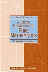 A Concise Introduction to Pure Mathematics (Paperback, 3)