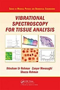 Vibrational Spectroscopy for Tissue Analysis (Hardcover, 1st)
