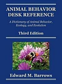 Animal Behavior Desk Reference: A Dictionary of Animal Behavior, Ecology, and Evolution, Third Edition (Hardcover, 3)