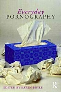 Everyday Pornography (Paperback)
