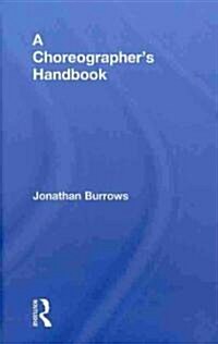 A Choreographers Handbook (Hardcover)
