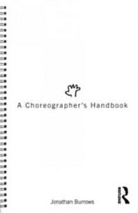 A Choreographers Handbook (Paperback)