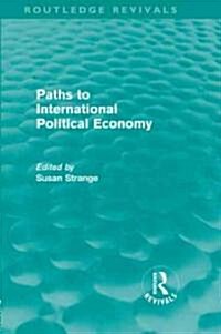 Paths to International Political Economy (Routledge Revivals) (Hardcover)